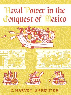 cover image of Naval Power in the Conquest of Mexico
